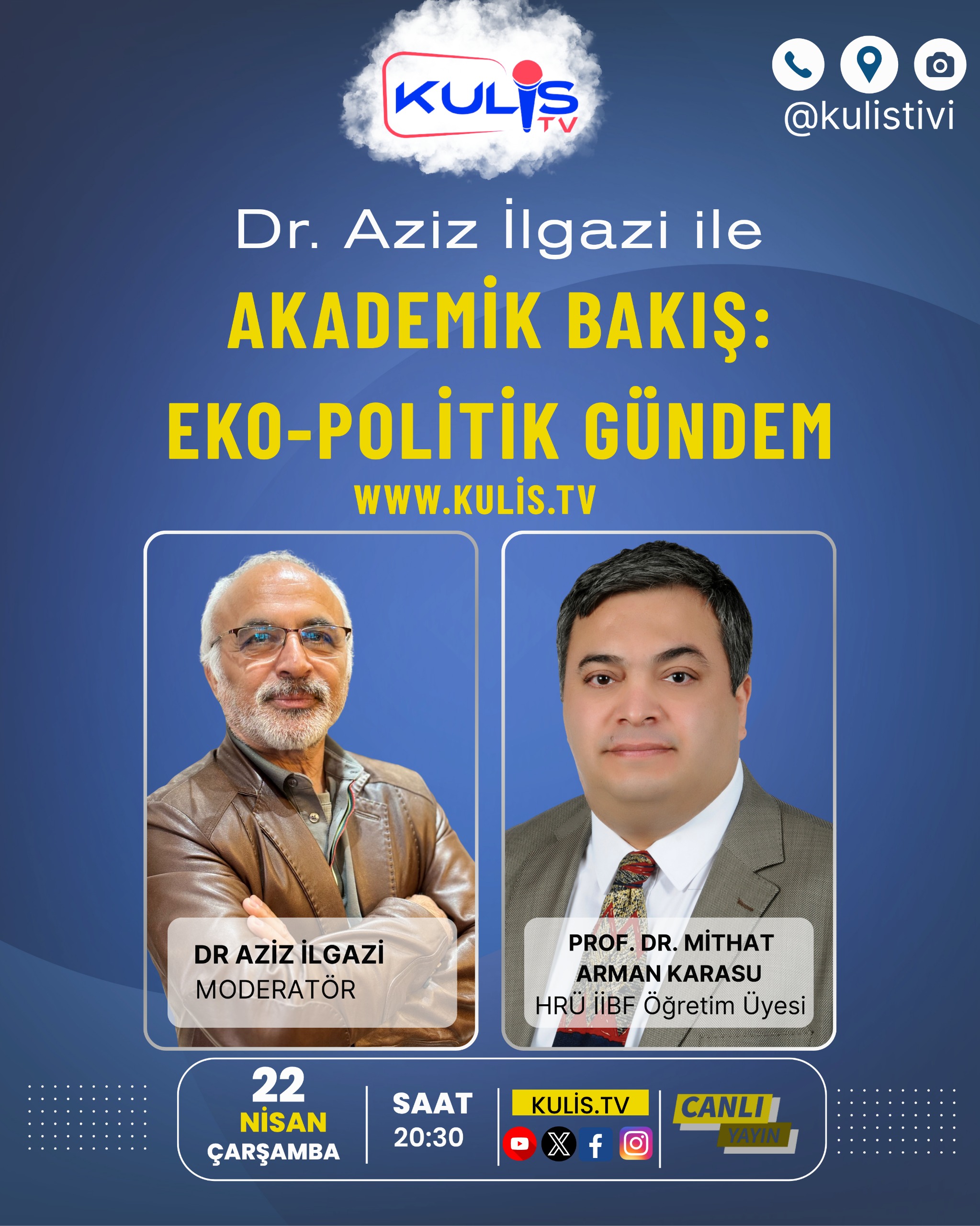 Harran Üniversitesi Kamu Yönetimi Bölümü öğretim üyesi Prof. Dr. Mithat Arman Karasu Kulis TV ekranlarında yayınlanan Akademik Bakış programına konuk oldu